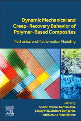 Dynamic Mechanical and Creep-Recovery Behavior of Polymer-Based Composites: Mechanical and Mathematical Modeling