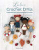 Lulu's Crochet Dolls: 8 Adorable Dolls and Accessories to Crochet