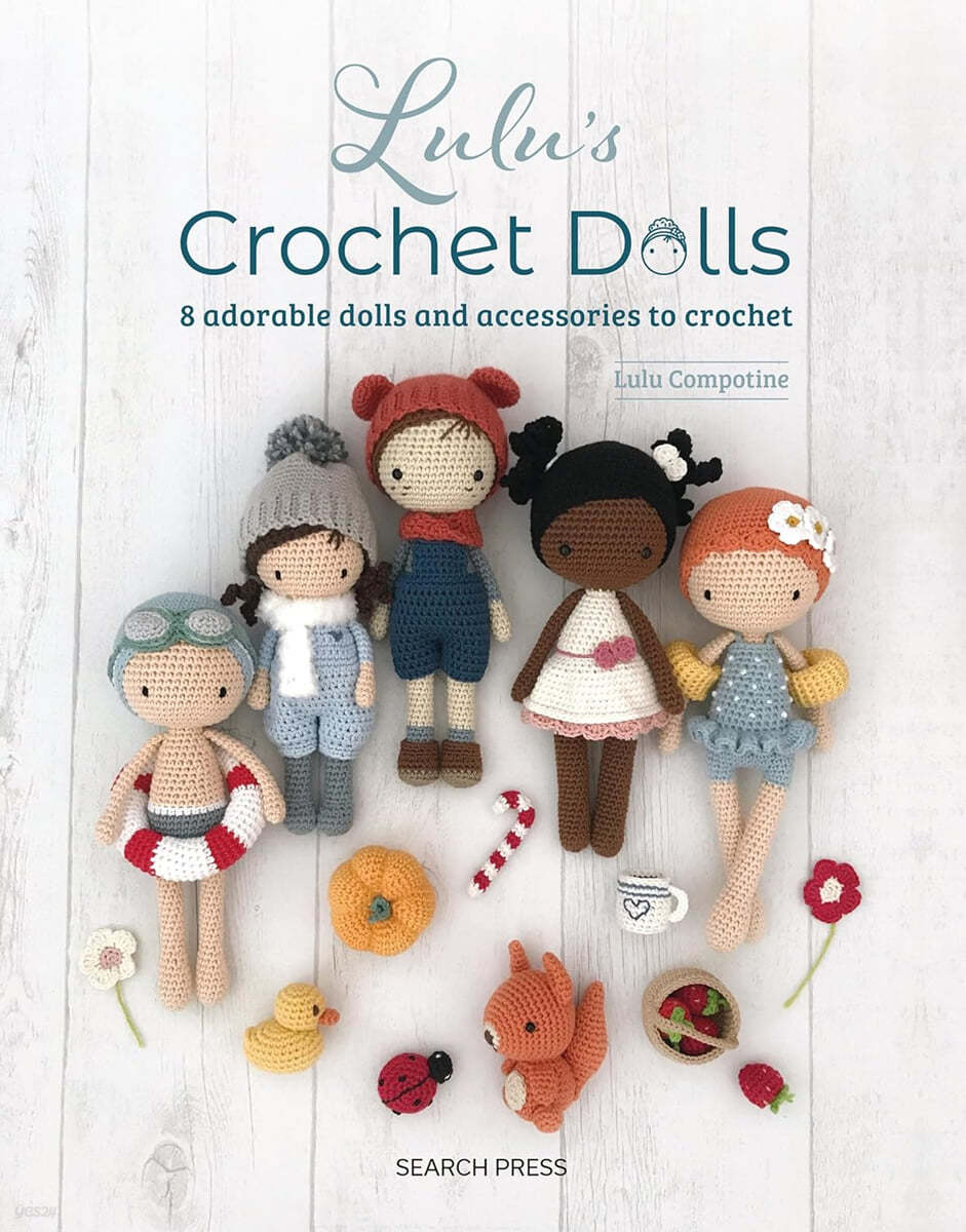 Lulu&#39;s Crochet Dolls: 8 Adorable Dolls and Accessories to Crochet