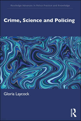 Crime, Science and Policing