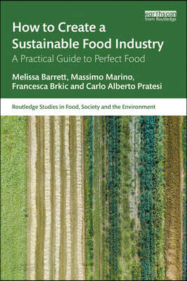 How to Create a Sustainable Food Industry