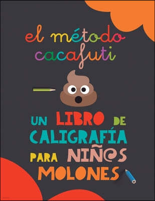 El método Cacafuti: Un libro de caligrafía para niños molones: Cuaderno de caligrafía con letra ligada escolar para mejorar la escritura y