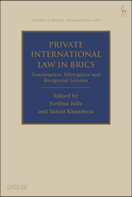 Private International Law in Brics: Convergence, Divergence and Reciprocal Lessons