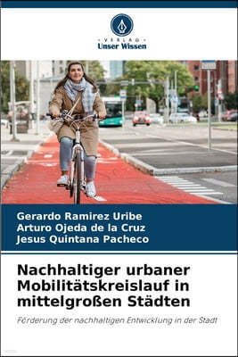 Nachhaltiger urbaner Mobilitatskreislauf in mittelgroßen Stadten