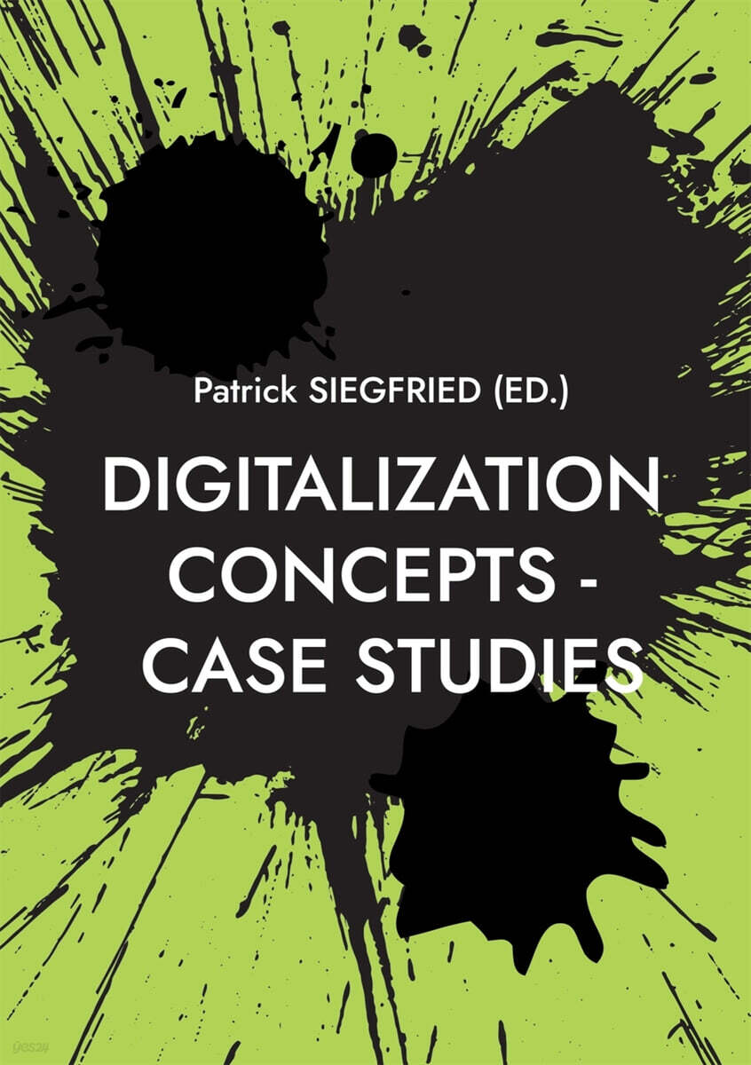 Digitalization Concepts - Case Studies: AI-Artificial Intelligence, ChatGPT, Urban Manufacturing, Space Tourism, Self-Service-Checkouts, Omnichannel,