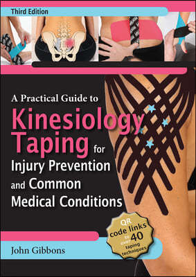 A Practical Guide to Kinesiology Taping for Injury Prevention and Common Medical Conditions