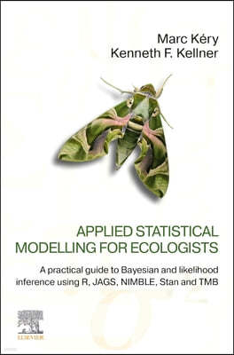 Applied Statistical Modelling for Ecologists: A Practical Guide to Bayesian and Likelihood Inference Using R, Jags, Nimble, Stan and Tmb
