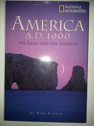 AMERICA A.D. 1000 : THE LAND AND THE LEGENDS