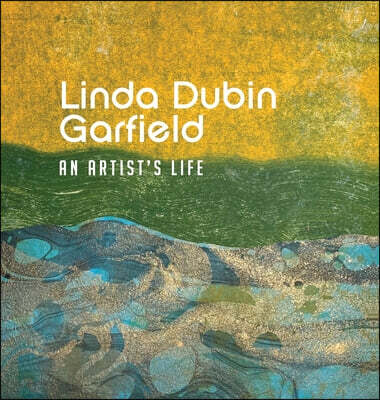 Linda Dubin Garfield: An Artsist Life