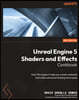 Unreal Engine 5 Shaders and Effects Cookbook, 2/E