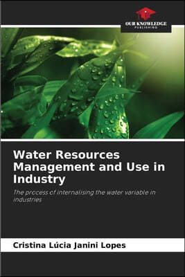Water Resources Management and Use in Industry