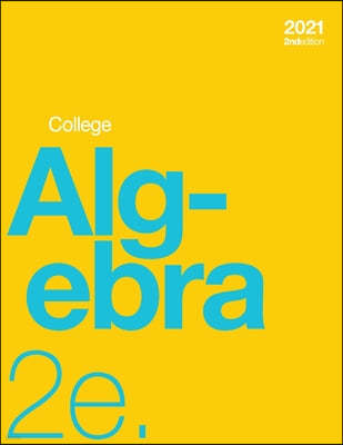 College Algebra 2e (paperback, b&w)