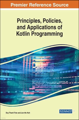 Principles, Policies, and Applications of Kotlin Programming