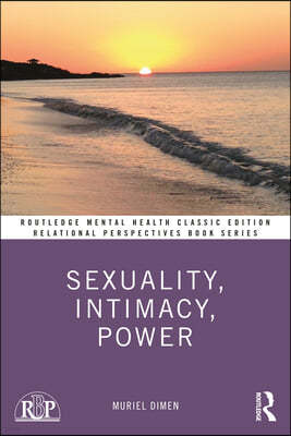 Sexuality, Intimacy, Power: Classic Edition