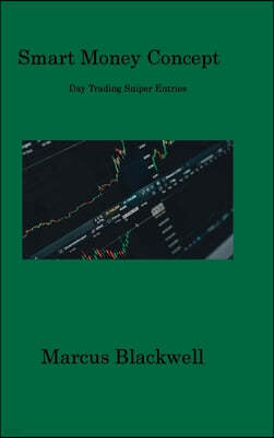Smart Money Concept: Day Trading Sniper Entries