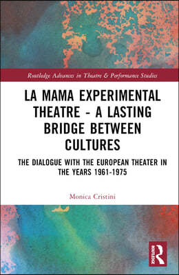 La MaMa Experimental Theatre ? A Lasting Bridge Between Cultures