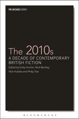 The 2010s: A Decade of Contemporary British Fiction