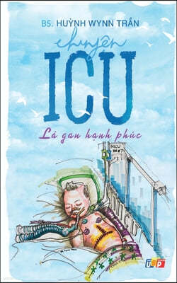 Huynh Wynn Tran Chuy?n ICU - La gan h?nh phuc