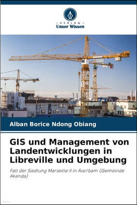 GIS und Management von Landentwicklungen in Libreville und Umgebung