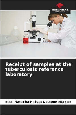 Receipt of samples at the tuberculosis reference laboratory