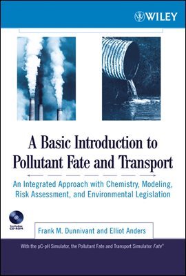 A Basic Introduction to Pollutant Fate and Transport