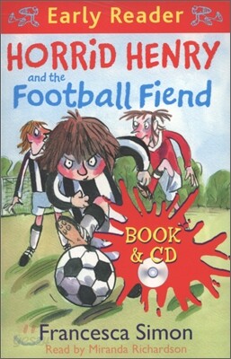 Horrid Henry and the Football Fiend (Book+CD)