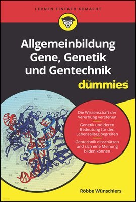 Allgemeinbildung Gene, Genetik und Gentechnik fur Dummies