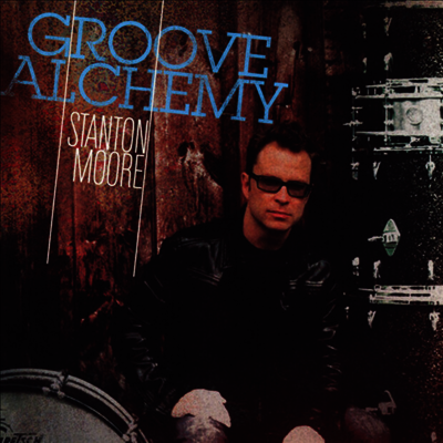 Stanton Moore — Groove Alchemy 앨범 커버