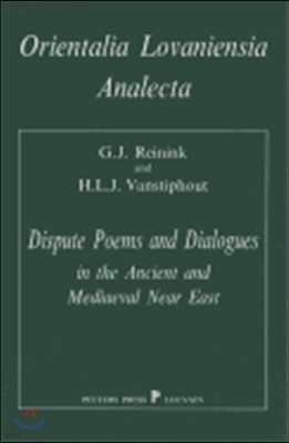 Dispute Poems and Dialogues in the Ancient and Mediaeval near East