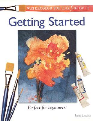 Watercolor for the Fun of It - Getting Started