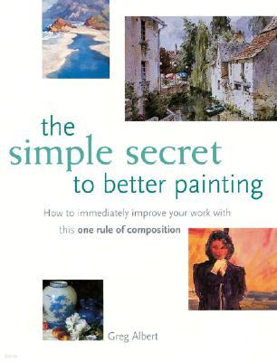 The Simple Secret to Better Painting