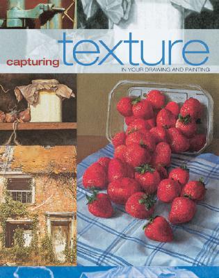 Capturing Texture in Your Drawing and Painting