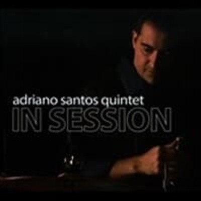 [̰] Adriano Santos Quintet / In Session (Digipack/)