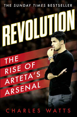 Revolution: The Rise of Arteta's Arsenal