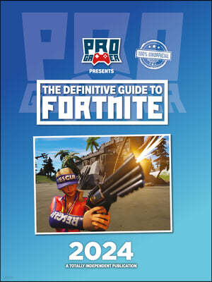 The Definitive Guide to Fortnite (2024)