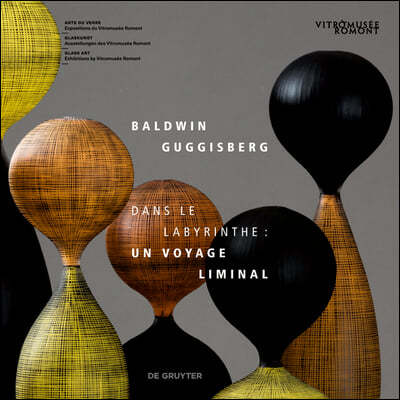 Baldwin & Guggisberg: Dans Le Labyrinthe: Un Voyage Liminal