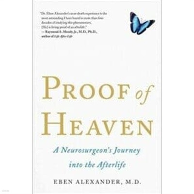 Proof of Heaven: A Neurosurgeon‘s Journey Into the Afterlife