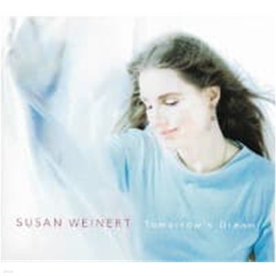 Susan Weinert / Tomorrow's Dream (Digipack/수입)