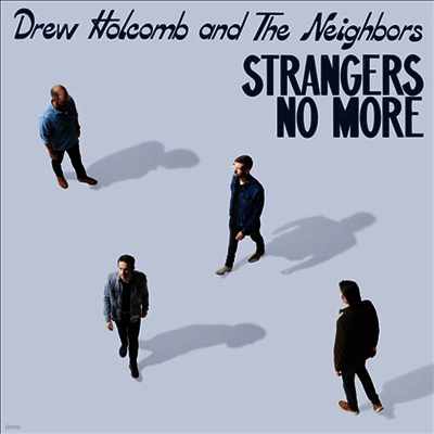 Drew Holcomb And The Neighbors — Strangers No More 앨범 커버
