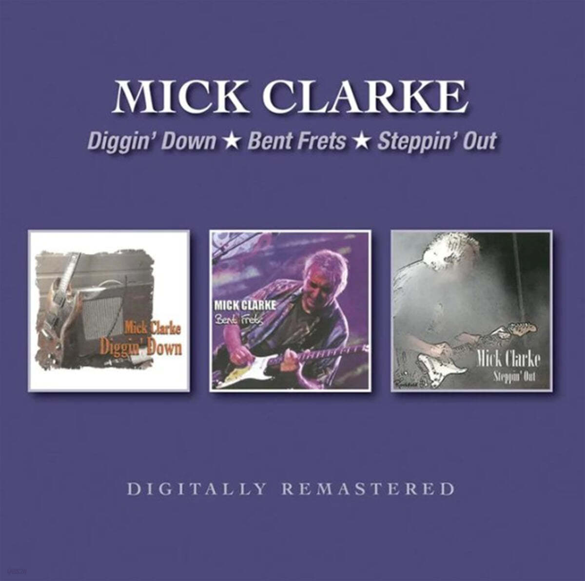 Mick Clarke (믹 클라크) - Diggin’ Down / Bent Frets / Steppin’ Out