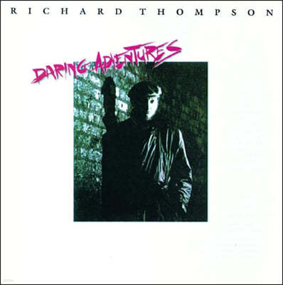 Richard Thompson ( 轼) - Daring Adventures