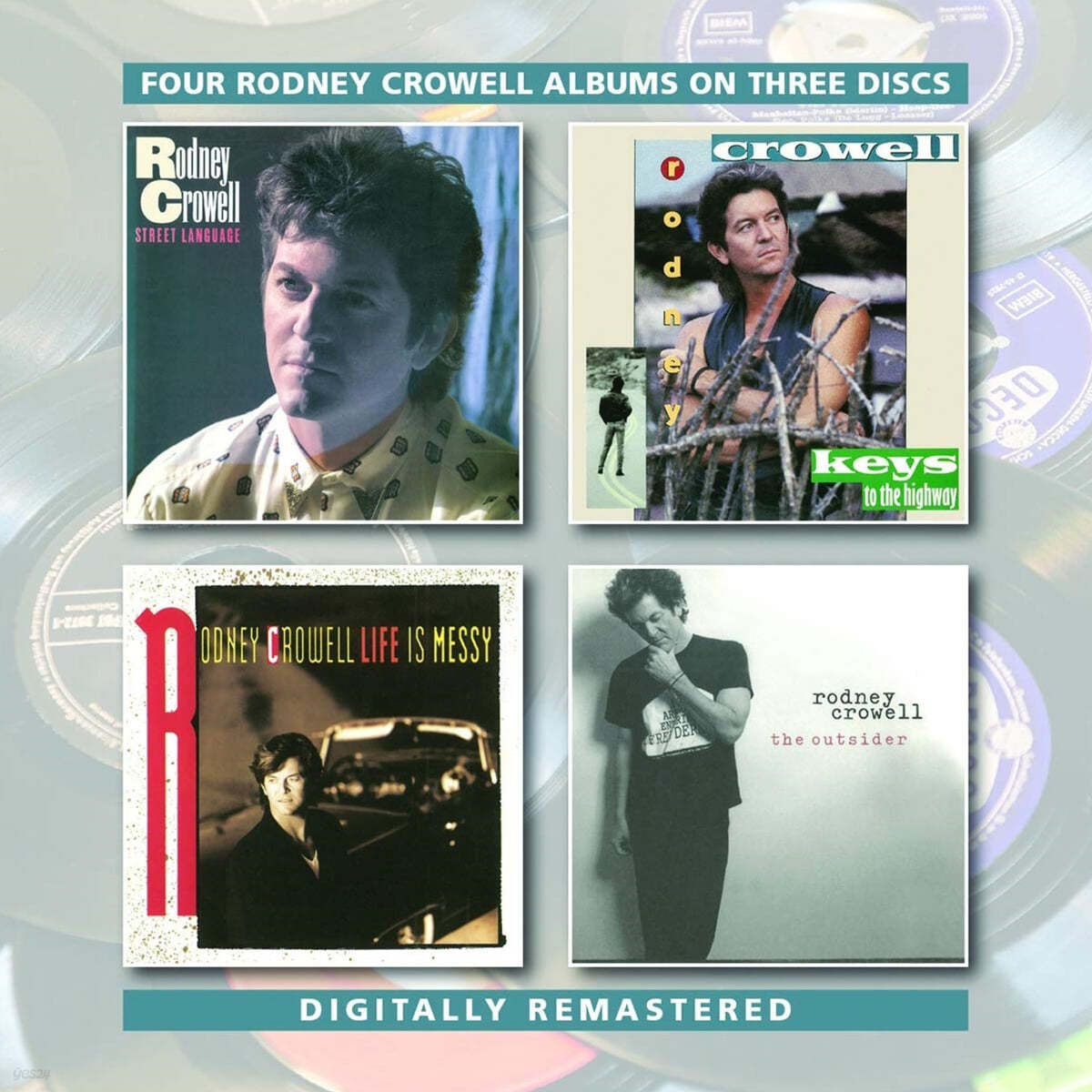 Rodney Crowell (로드니 크로웰) - Street Language/Keys To The Highway/Life Is Messy/The Outsider