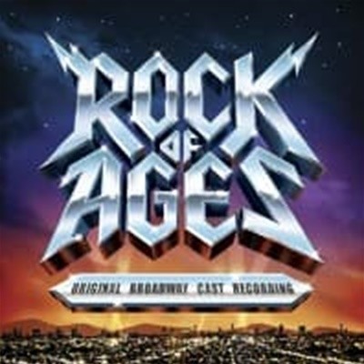 O.S.T. / Rock Of Ages (락 오브 에이지) - Original Broadway Cast Album (수입)