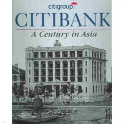 Citibank: A Century in Asia