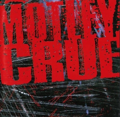 머틀리 크루 (Motley Crue) -  Motley Crue