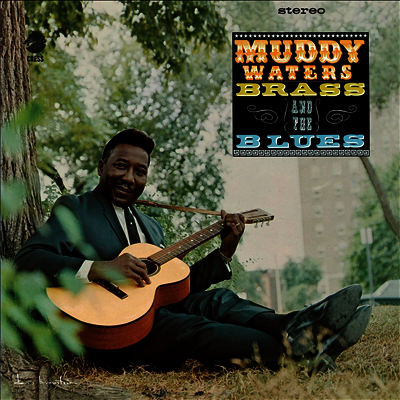 Muddy Waters — Muddy Brass & The Blues 앨범 커버