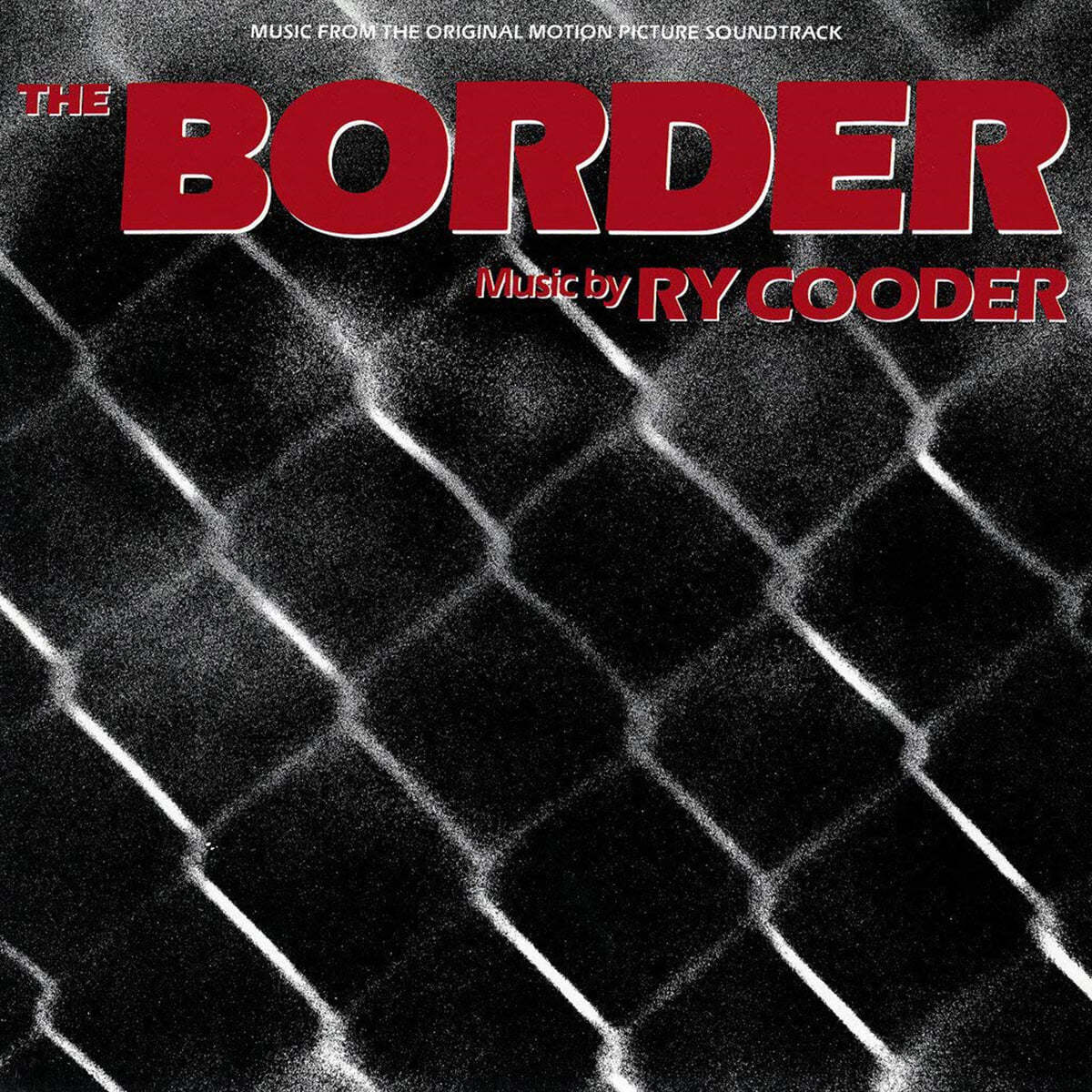더 보더 영화음악 (The Border OST by Ry Cooder)