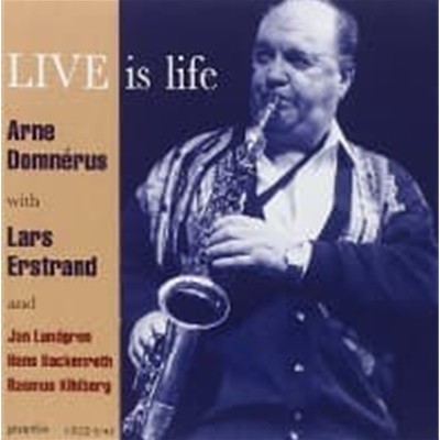 [̰] Arne Domnerus, Lars Erstrand / Live is life ()