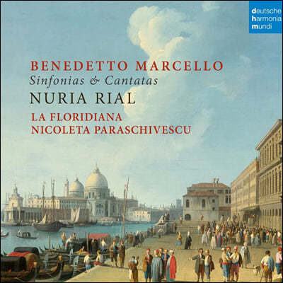 Nuria Rial 베네데토 마르첼로: 신포니아 & 칸타타 (Benedetto Marcello: Sinfonias & Cantatas)