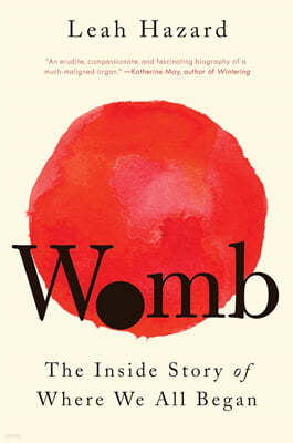 Womb: The Inside Story of Where We All Began